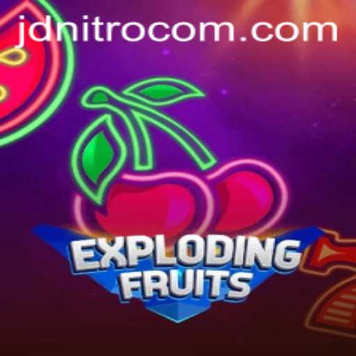 ExplodingFruits: The Exciting World of JDNITRO Gaming